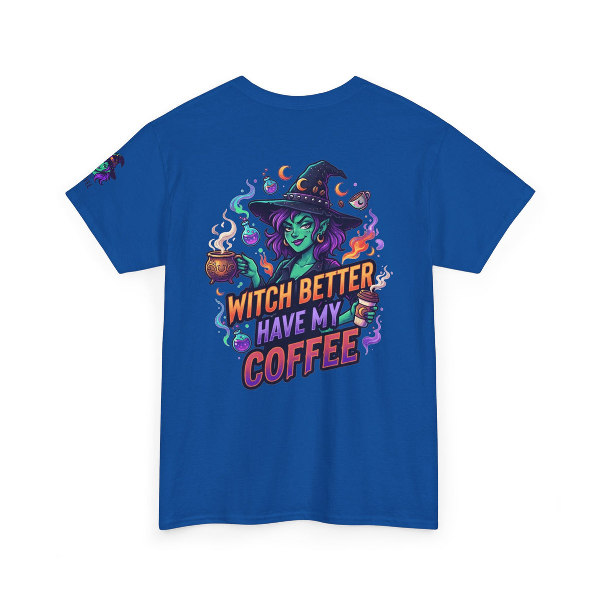 "Witch Better Have My Coffee" Premium Graphic Tee