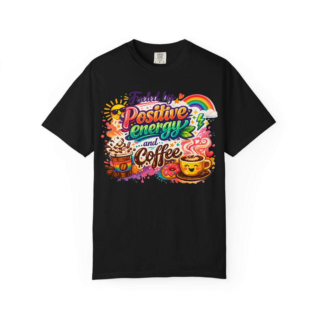 "The Caffeine-Induced Optimist" Unisex Garment-Dyed T-shirt