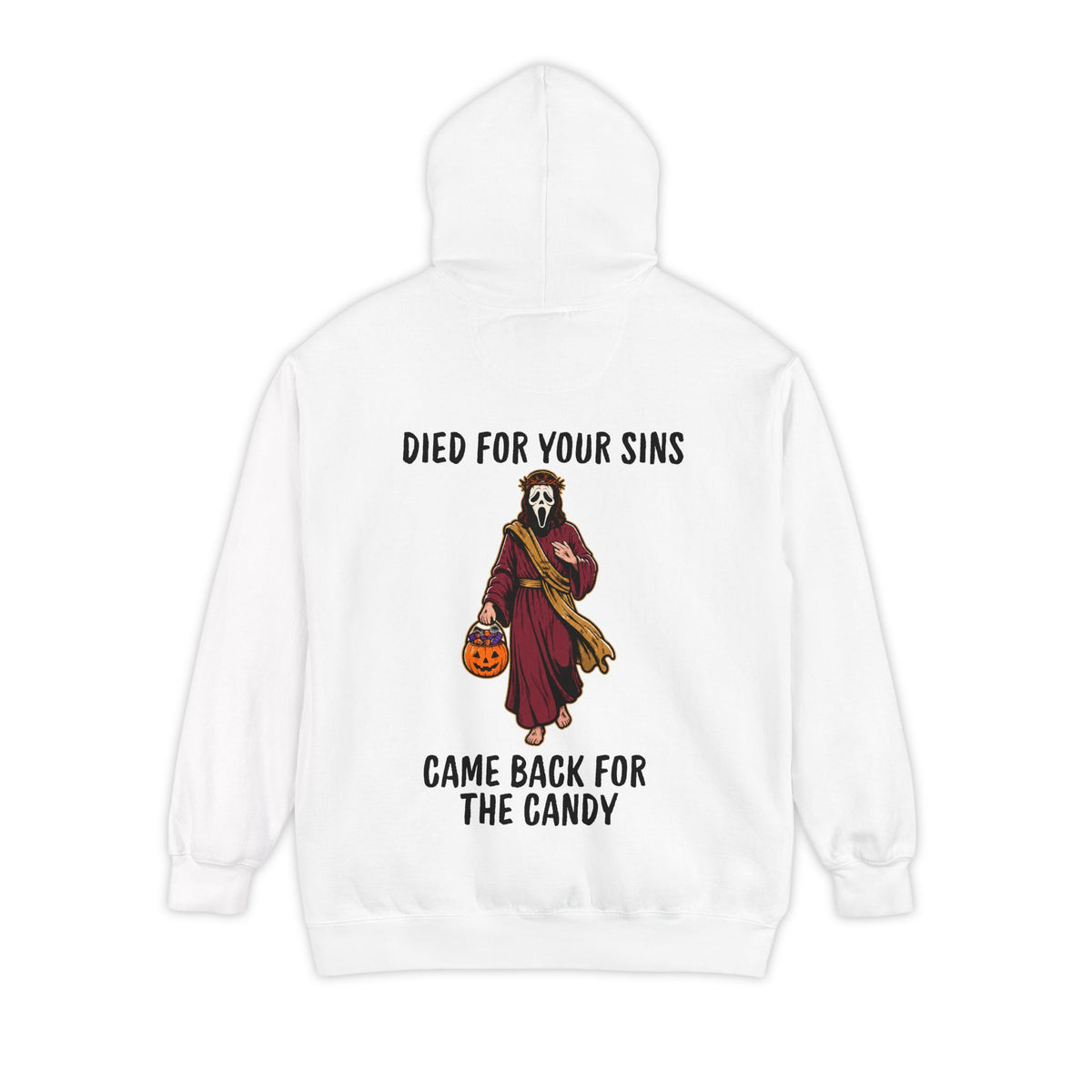 Color: White | Died for Your Sins, Came Back for the Candy Garment-Dyed Hoodie