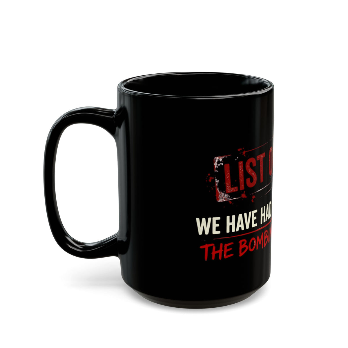 "The Bombing Starts" Black Ceramic Mug