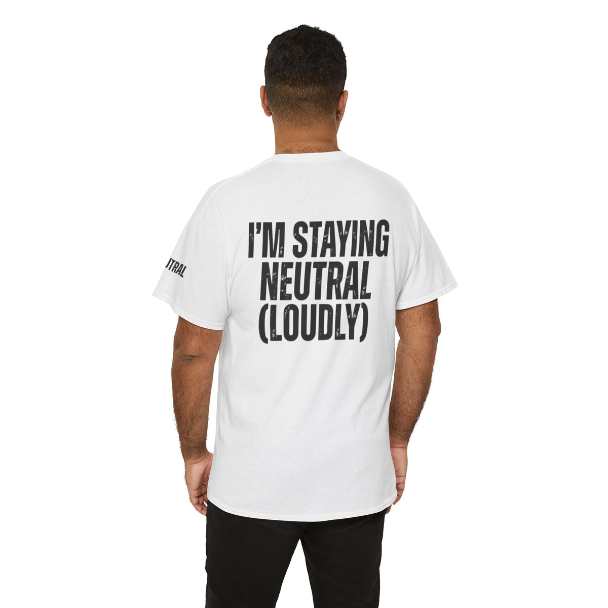 Color: White | I'm Staying Neutral Premium Graphic Tee