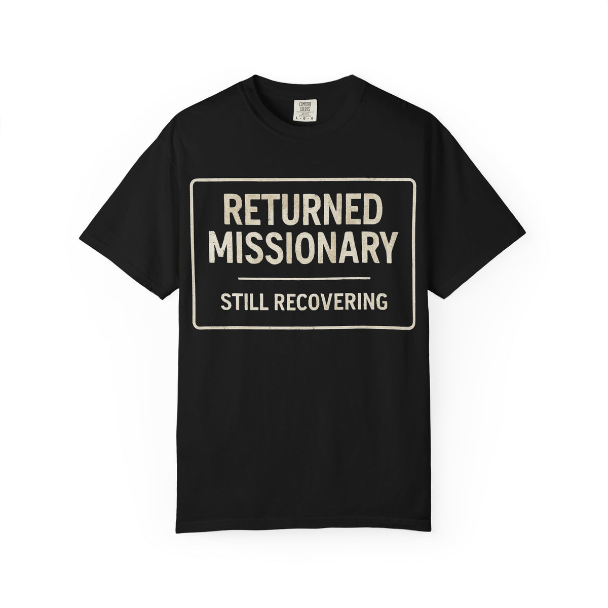 Color: Black | Returned Missionary (Still Recovering) Unisex Garment-Dyed T-shirt