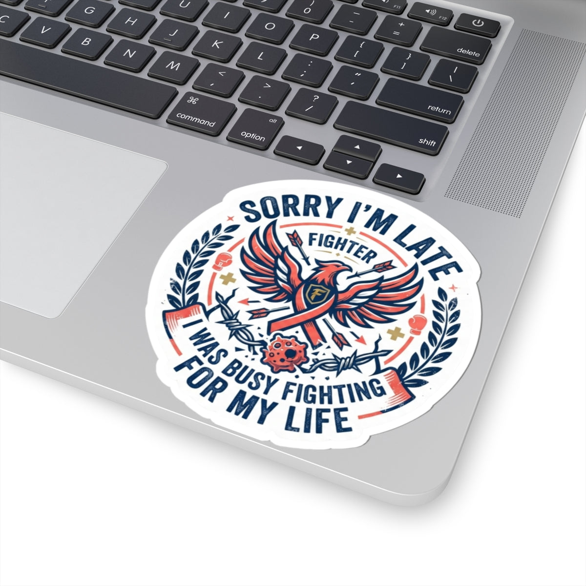 "Sorry I'm Late- Fighting For My Life" Sticker — Main