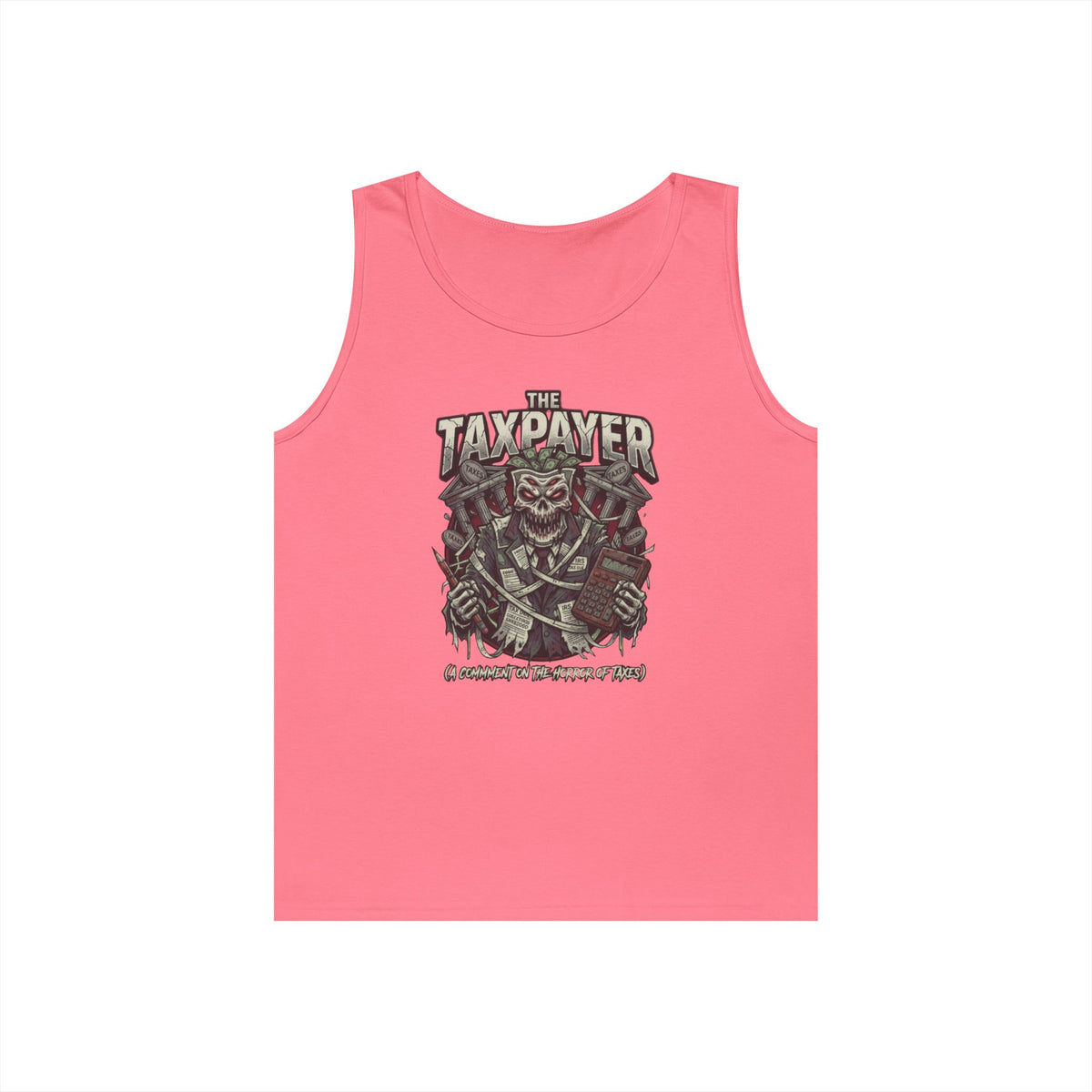 Color: Safety Pink | Horror of Taxes Tank Top