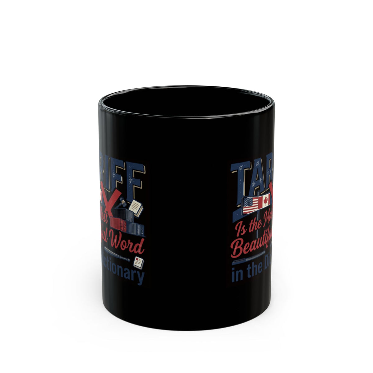 "Tariff Is The Most Beautiful Word" Black Ceramic Mug