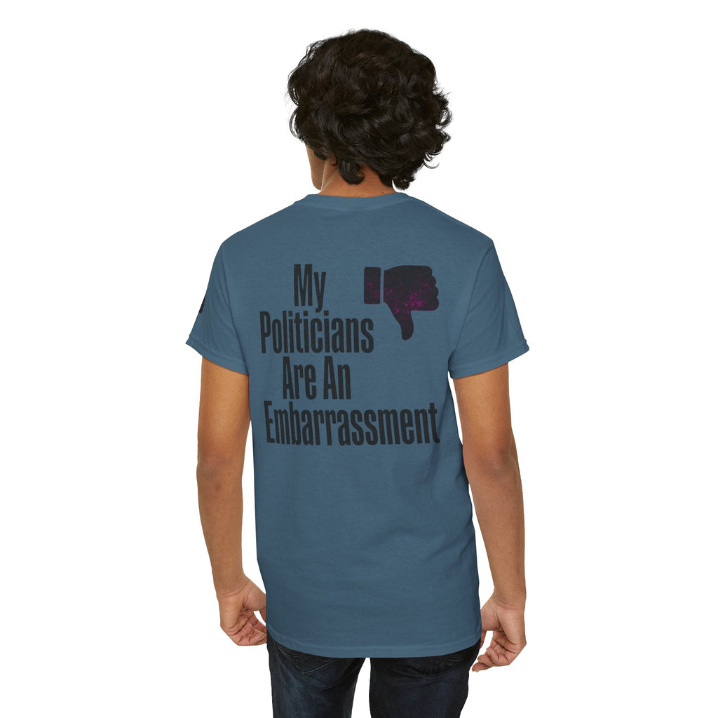 "My Politicians Are An Embarassmenet" Premium Graphic Tee