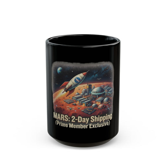 "Mars 2 Day Shipping" Black Ceramic Mug