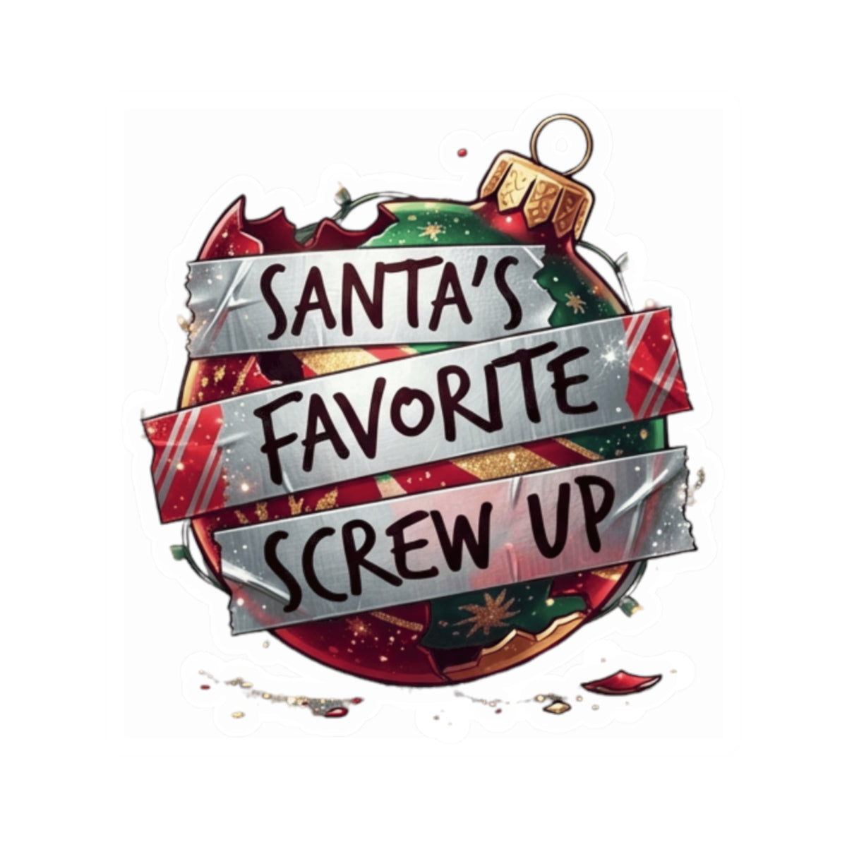 "Santa's Favorite Screw Up" Sticker