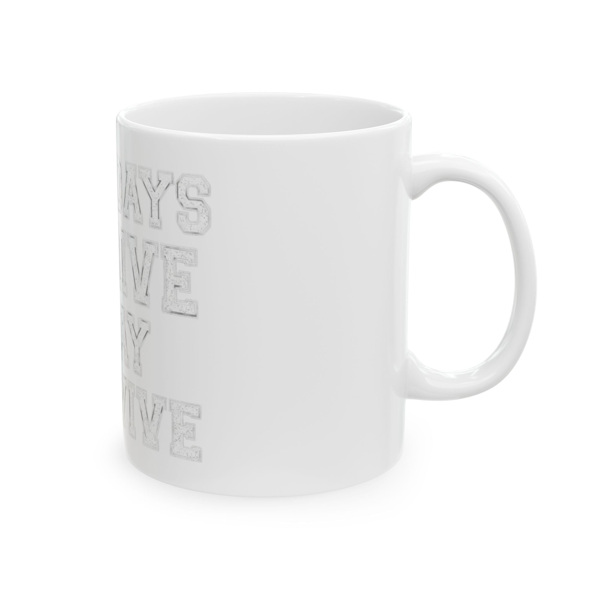 "Some Days I Thrive" White Ceramic Mug