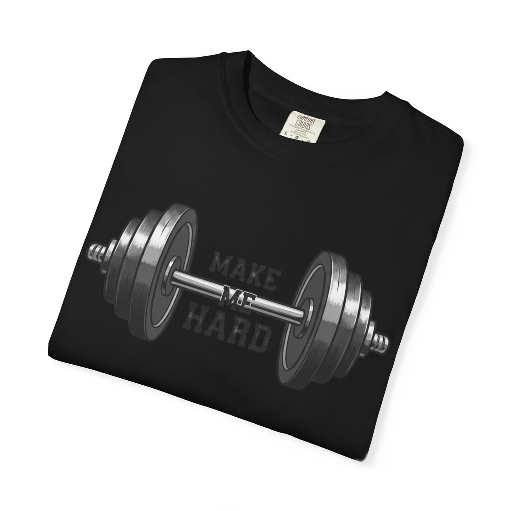 Make Me Hard - Morning Demands | Garment-Dyed Tee — AttitudeShirts