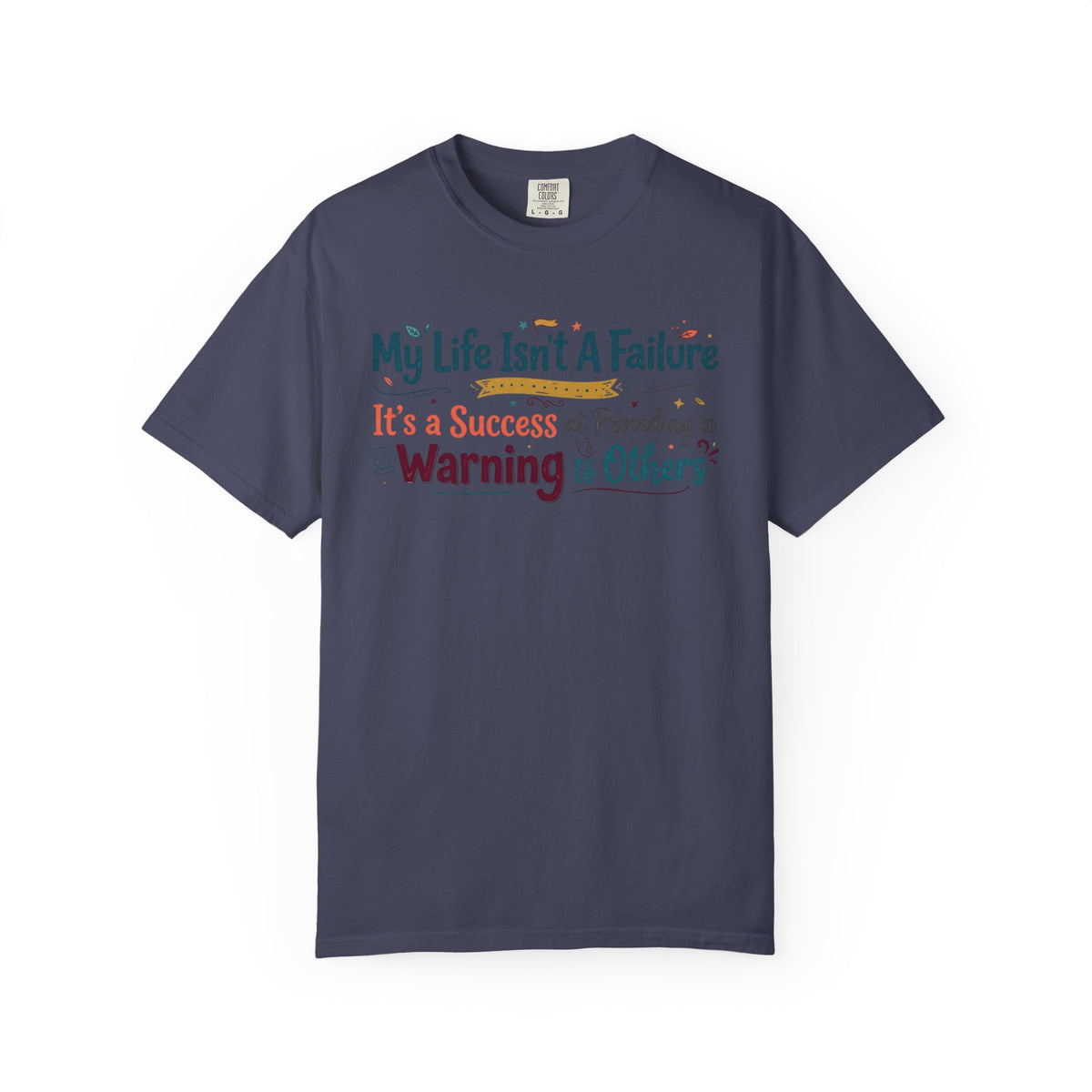 Color: Denim | My Life Is a Warning to Others Unisex Garment-Dyed T-shirt