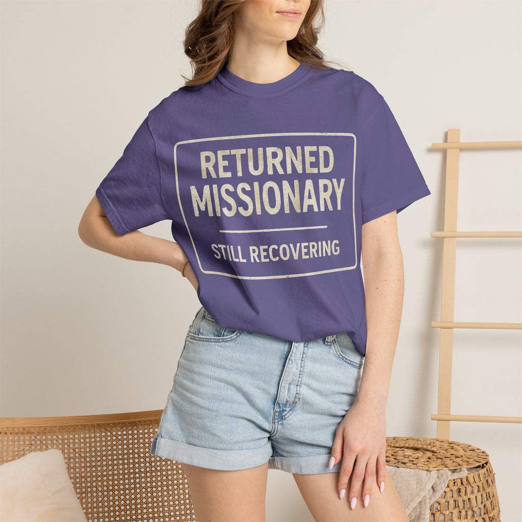"Returned Missionary (Still Recovering)" Unisex Garment-Dyed T-shirt