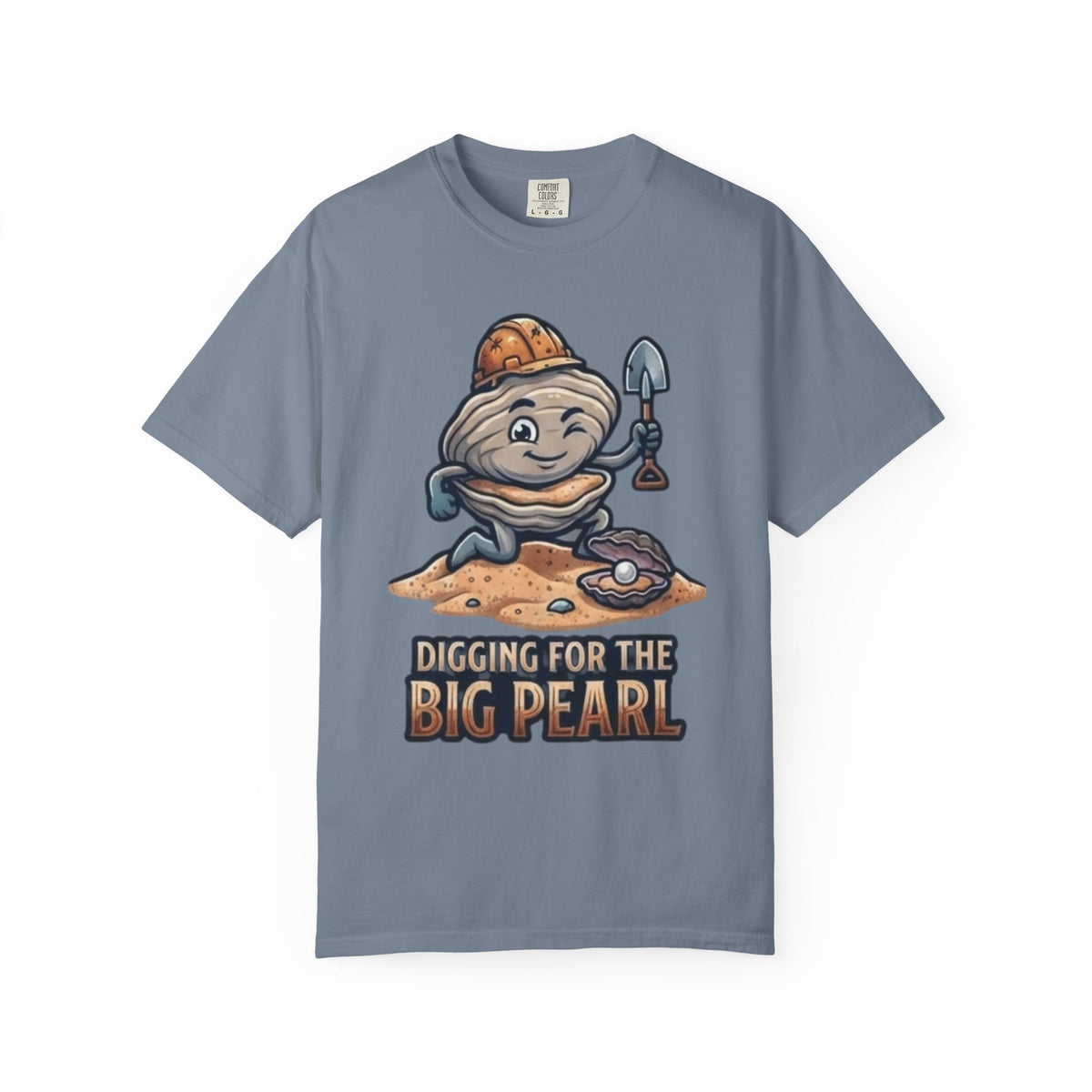 Color: Blue Jean | Digging For The Big Pearl Unisex Garment-Dyed Tee