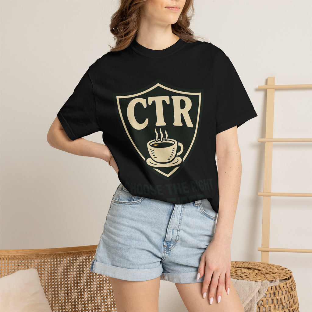 "CTR: Choose The Right... Coffee" Unisex Garment-Dyed T-shirt