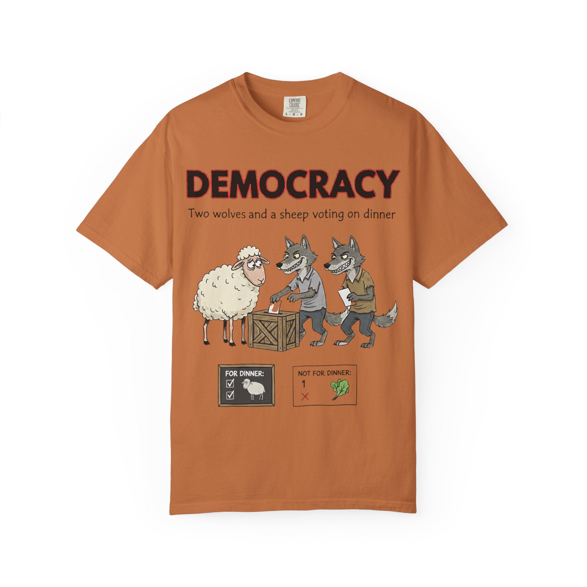 "Democracy (Two Wolves and a Sheep" Unisex Garment-Dyed T-shirt