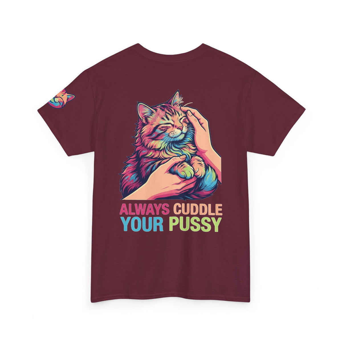 "Always Cuddle Your Pussy" Premium Graphic Tee