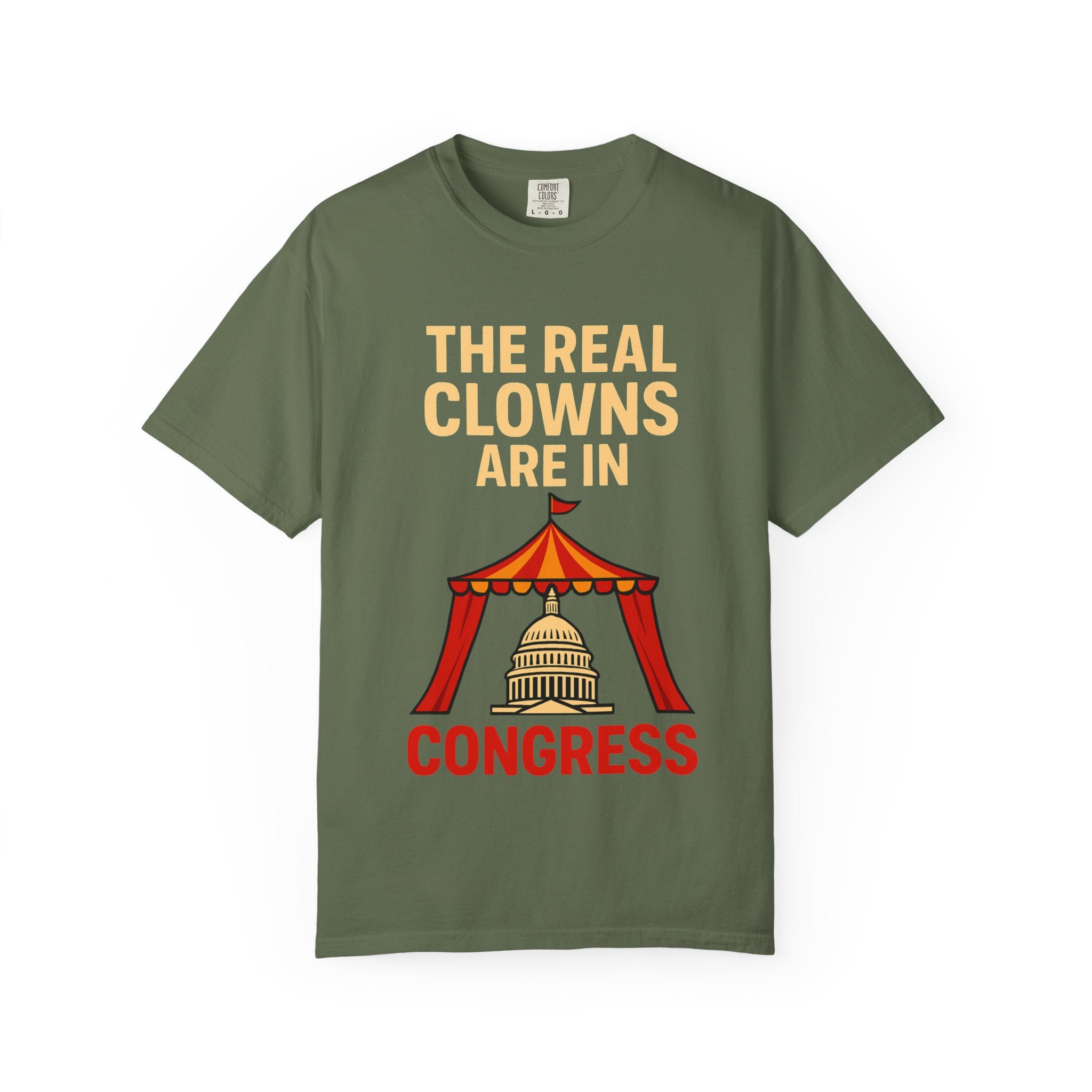 "The Real Clowns Are In Congress" Unisex Garment-Dyed T-shirt