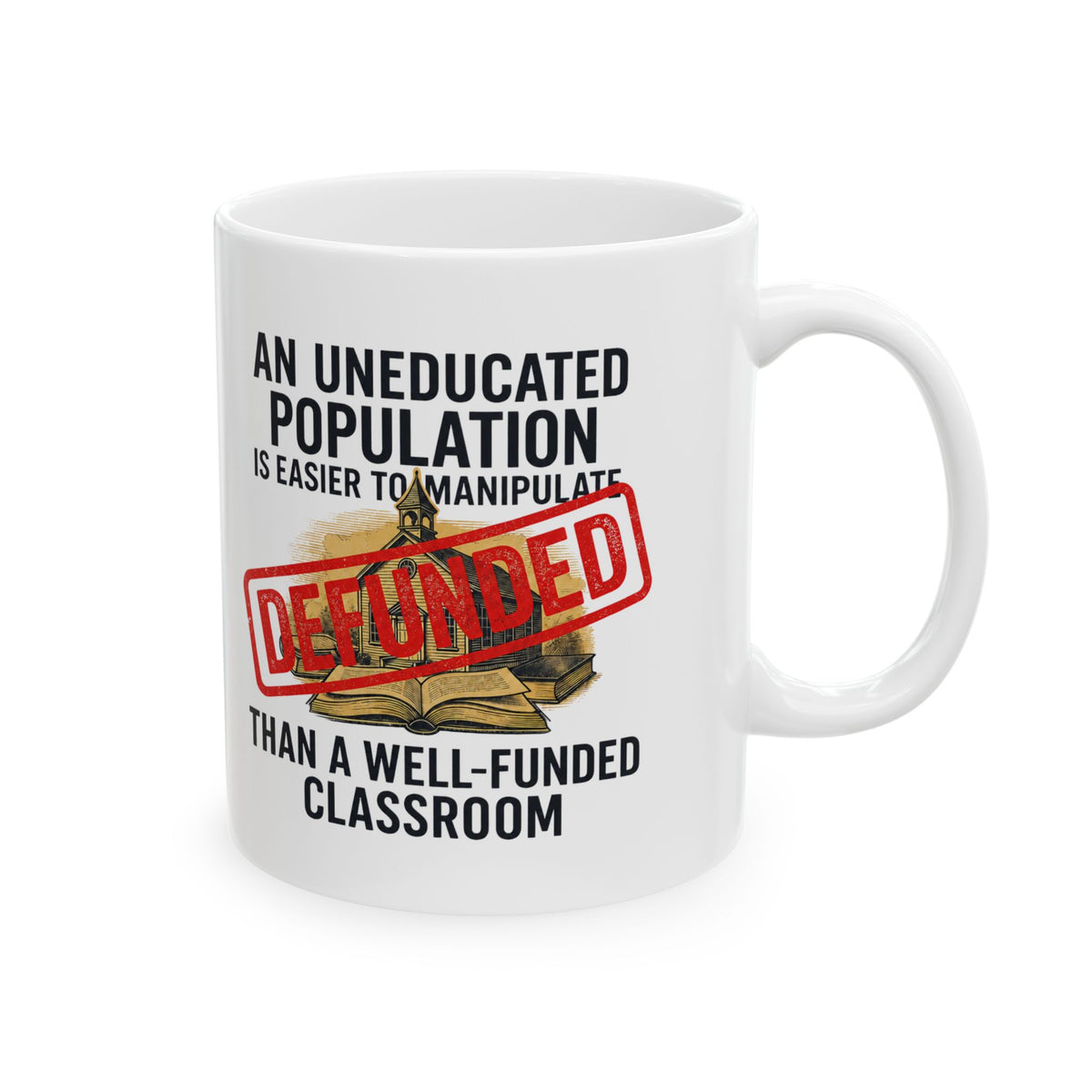 "Protest Series - Fund Public Schools" White Ceramic Mug