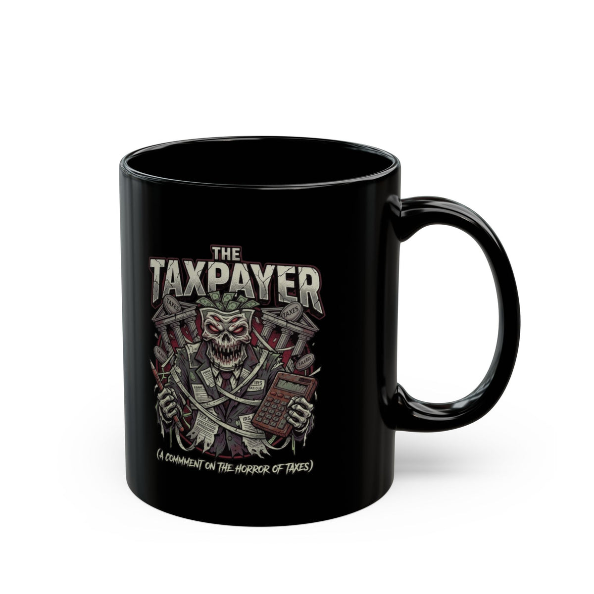 "Horror of Taxes" Black Ceramic Mug