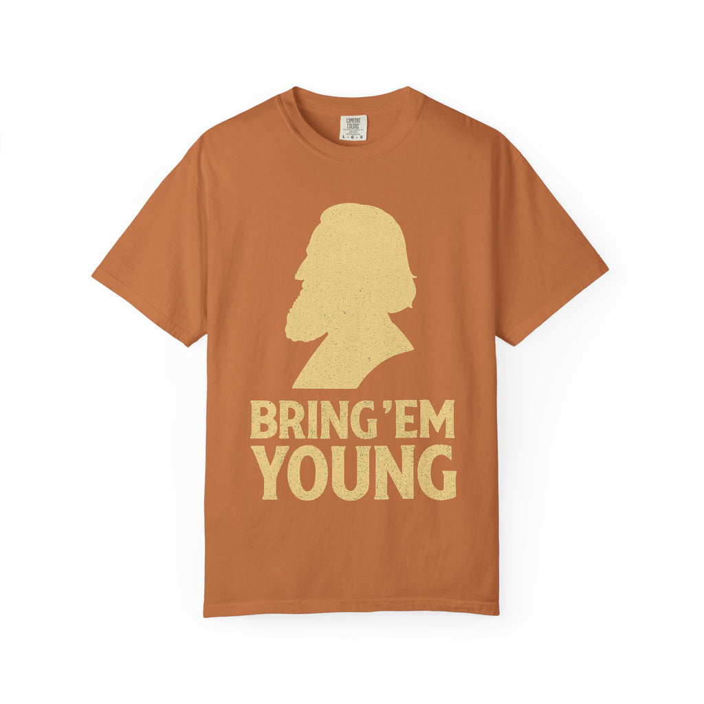 "Bring 'Em Young" Unisex Garment-Dyed T-shirt