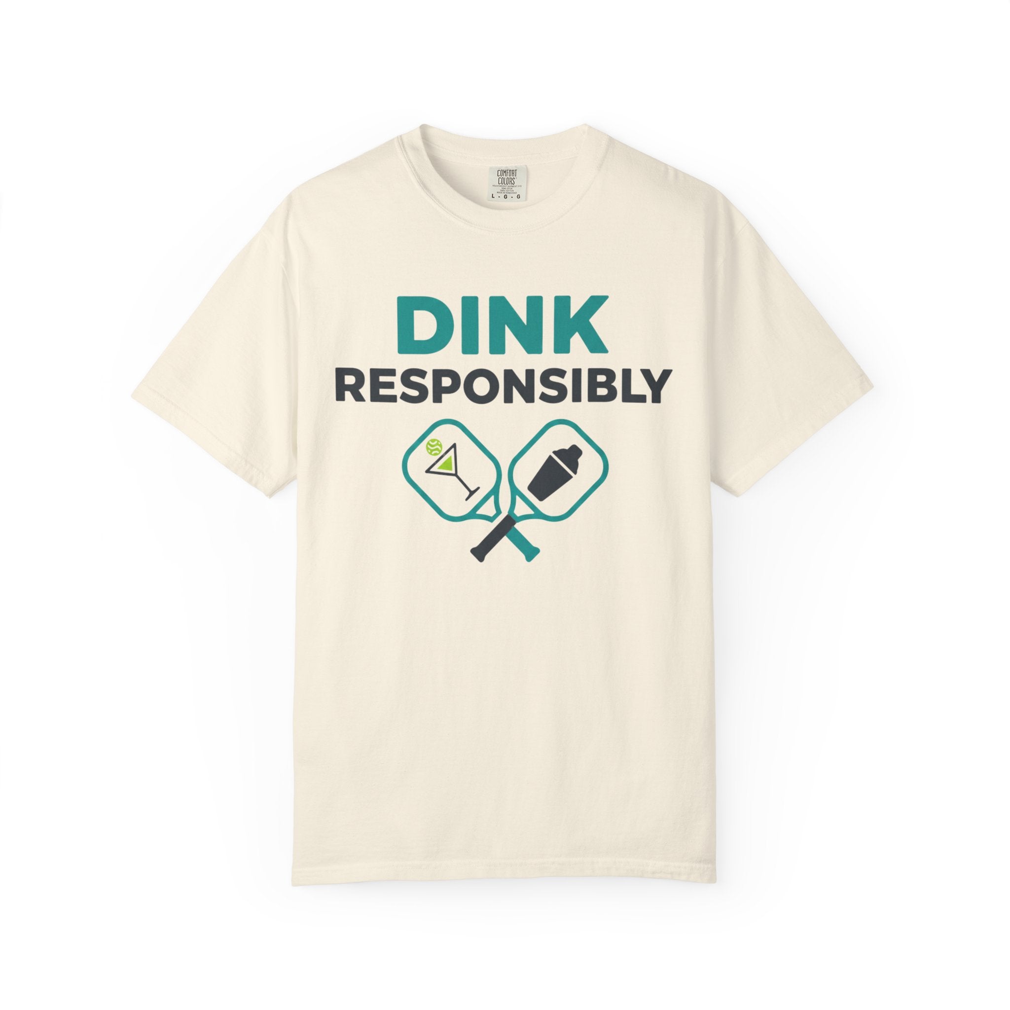 "Dink Responsibly 2" Unisex Garment-Dyed T-shirt