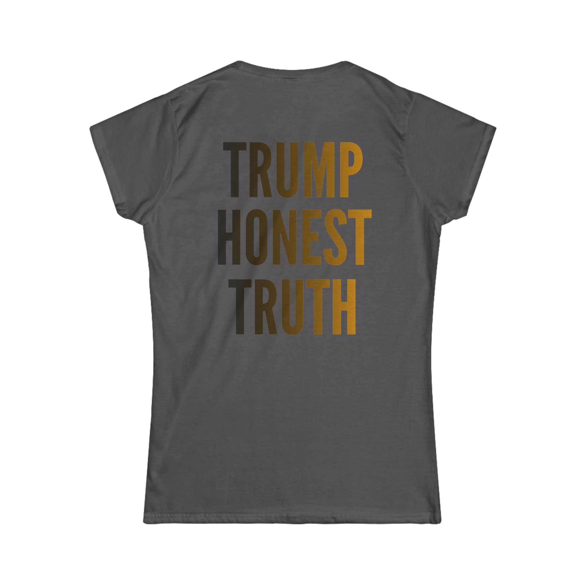 "Trump Honest Truth" Women's Tee