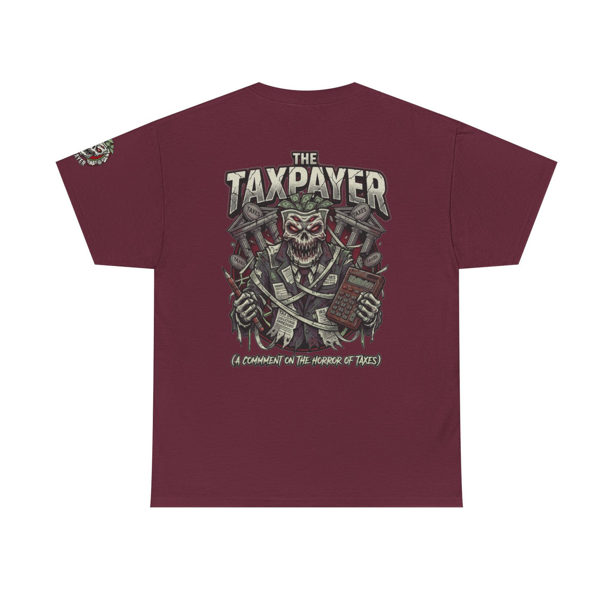 Color: Maroon | Horror of Taxes Premium Graphic Tee