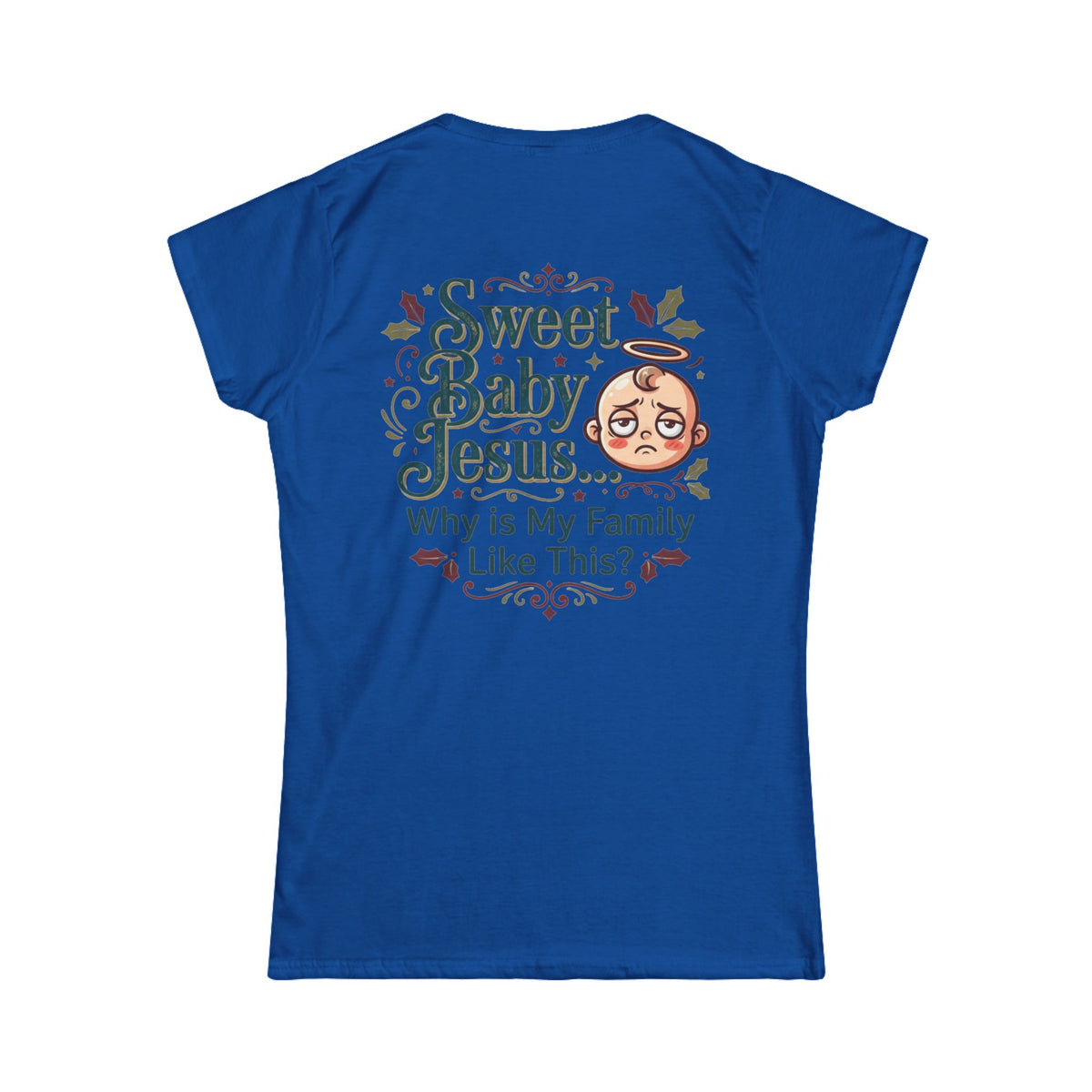 "Sweet Baby Jesus" Women's Tee