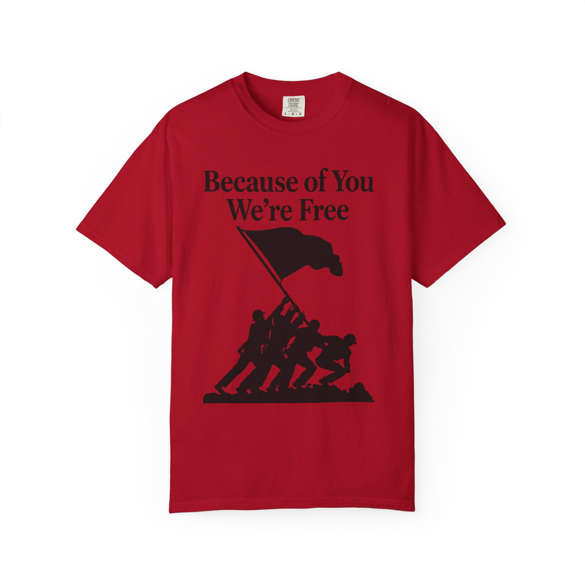 Color: Red | Because of You We're Free Unisex Garment-Dyed T-shirt