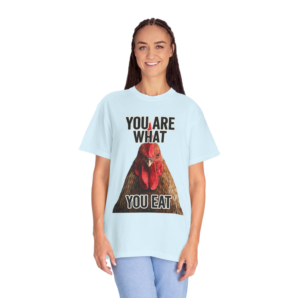 "You Are What You Eat Rooster 2" Unisex Garment-Dyed T-shirt