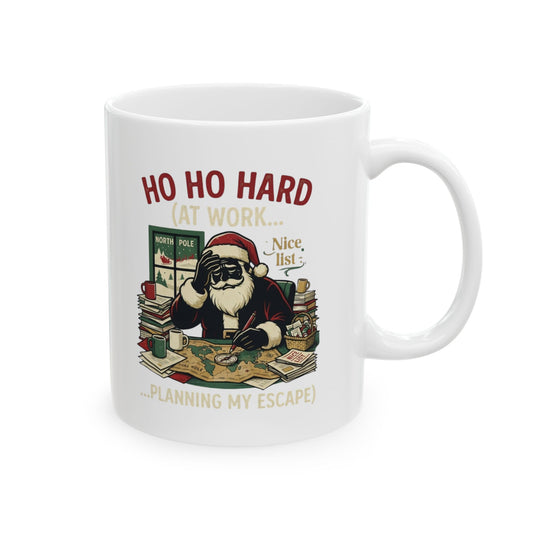 "Ho Ho Hard At Work" White Ceramic Mug
