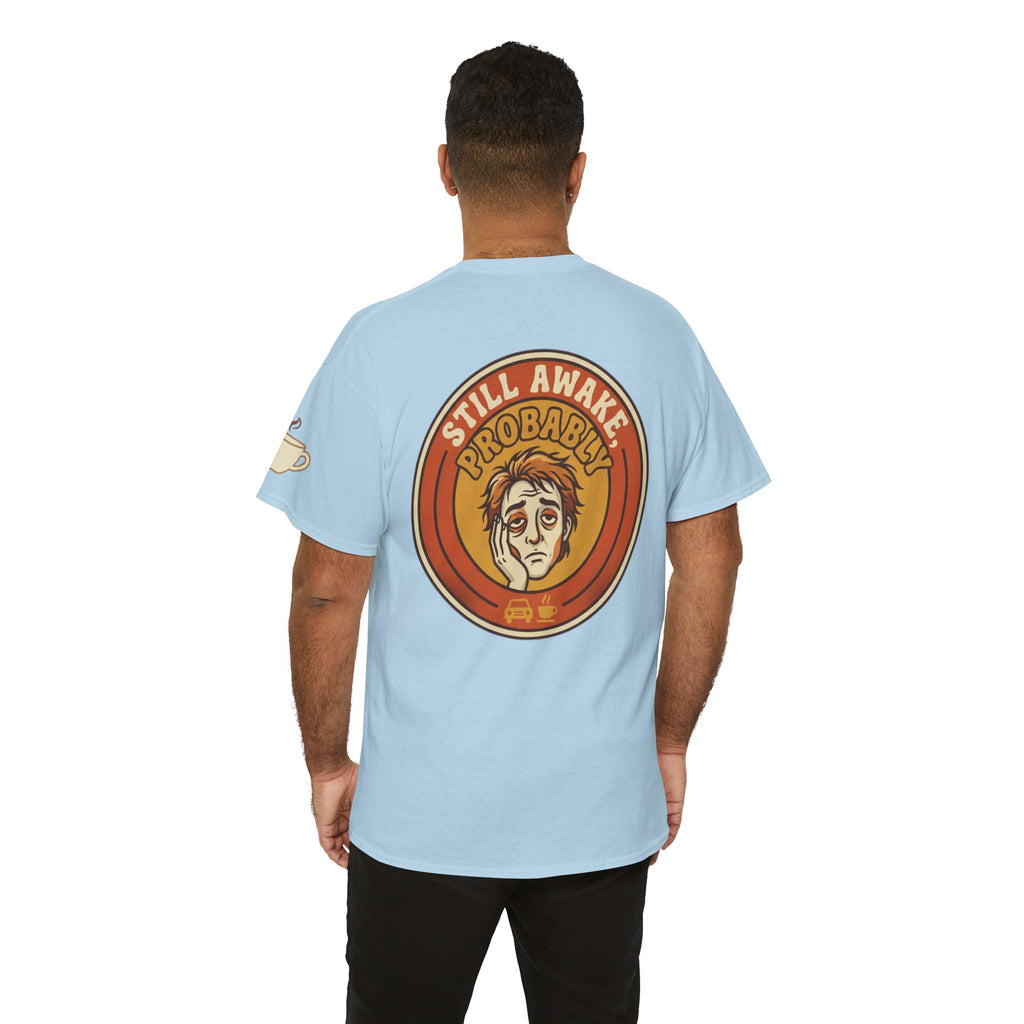 "Still Awake Probably" Premium Graphic Tee