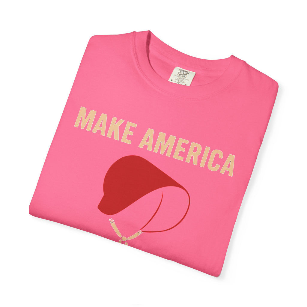 "Make America Gilead Again" Unisex Garment-Dyed T-shirt