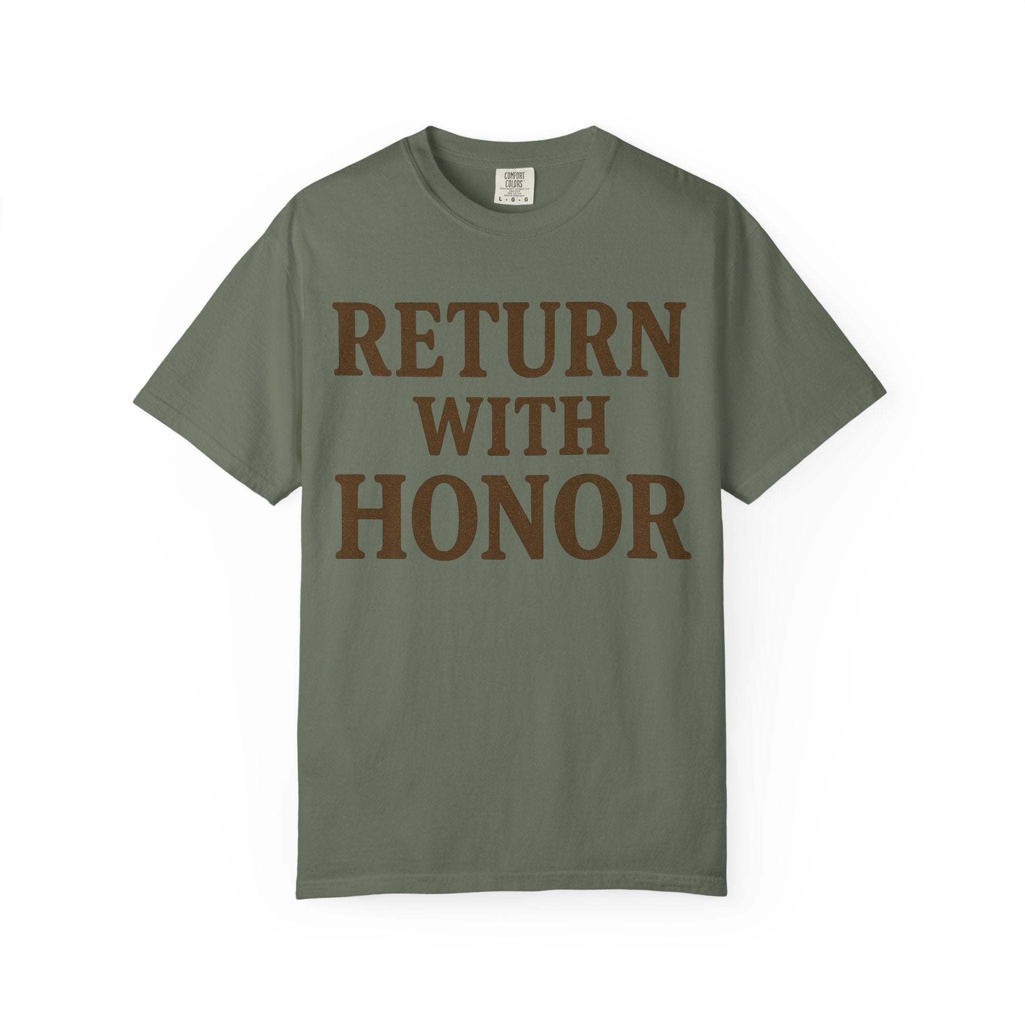 "Return With Honor" Unisex Garment-Dyed T-shirt