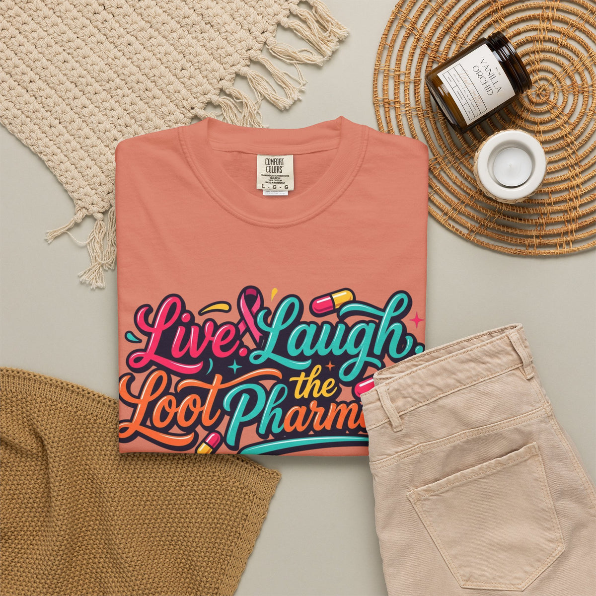 "Live Laugh Loot The Pharmacy" Unisex Garment-Dyed Tee