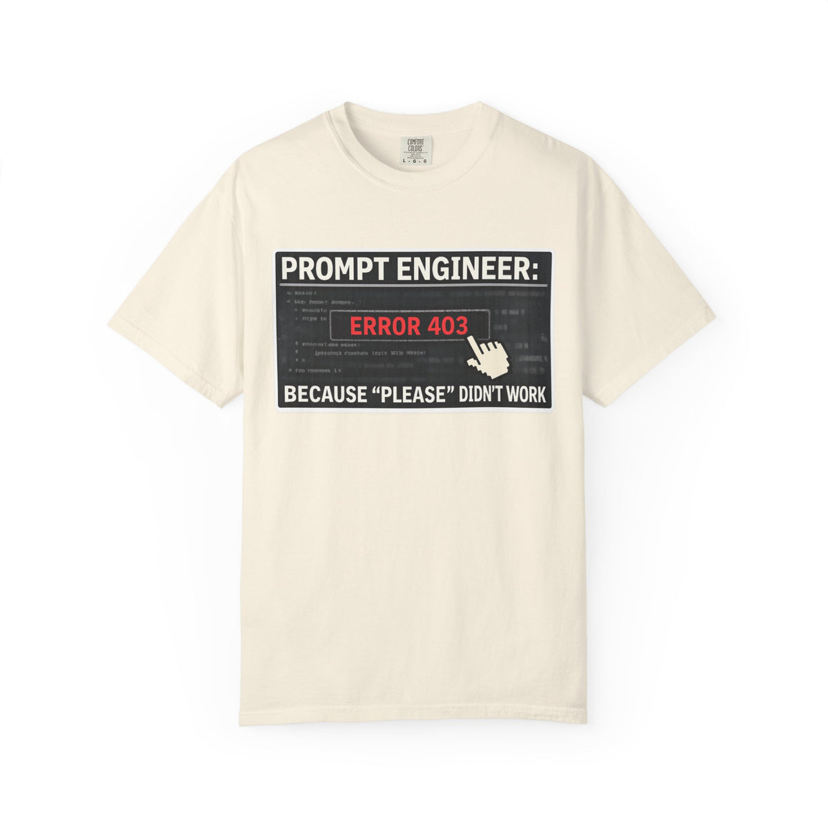 Color: Ivory | Politeness Failed. Try Fear™ | Garment-Dyed Tee — AttitudeShirts