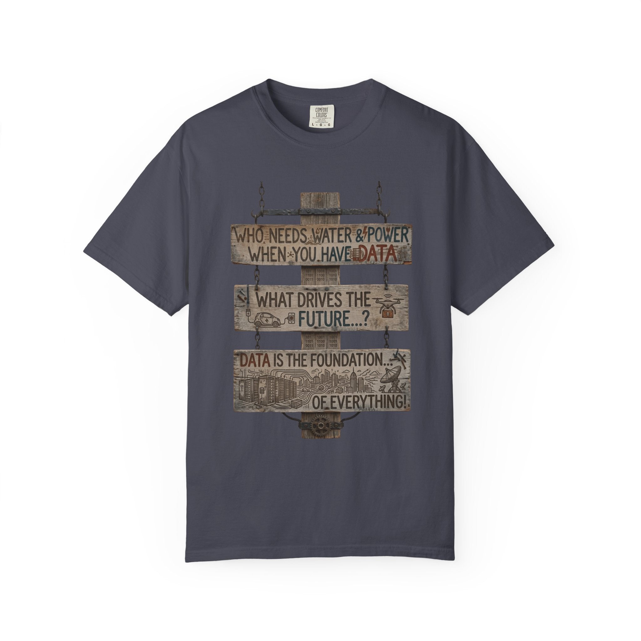 "Who Needs Water and Power" Unisex Garment-Dyed T-shirt