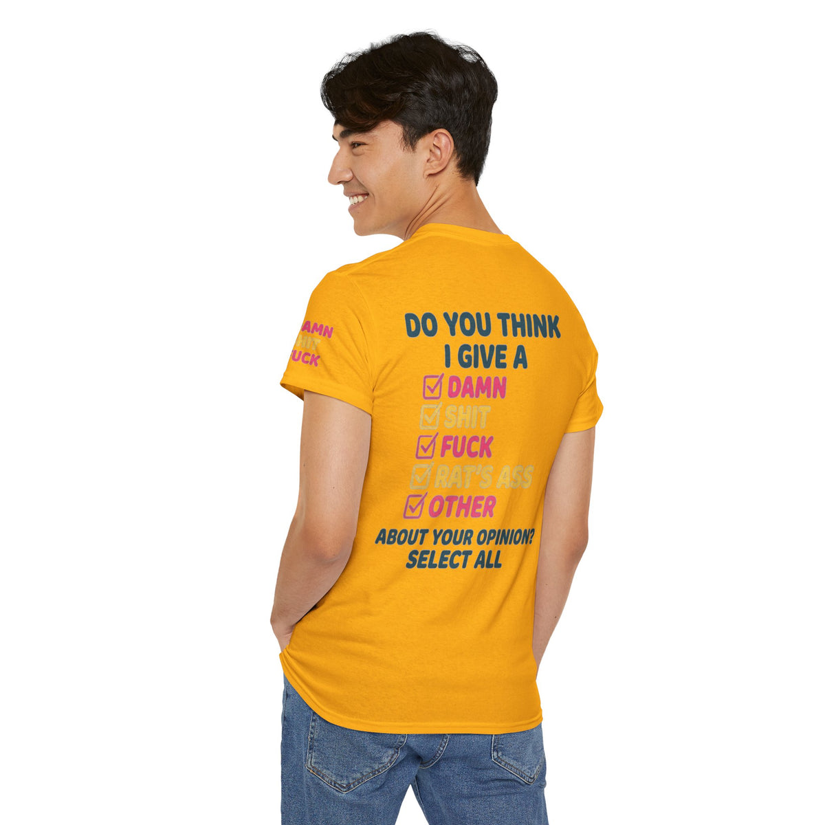 Color: Gold | Do You Think I Give A Premium Graphic Tee