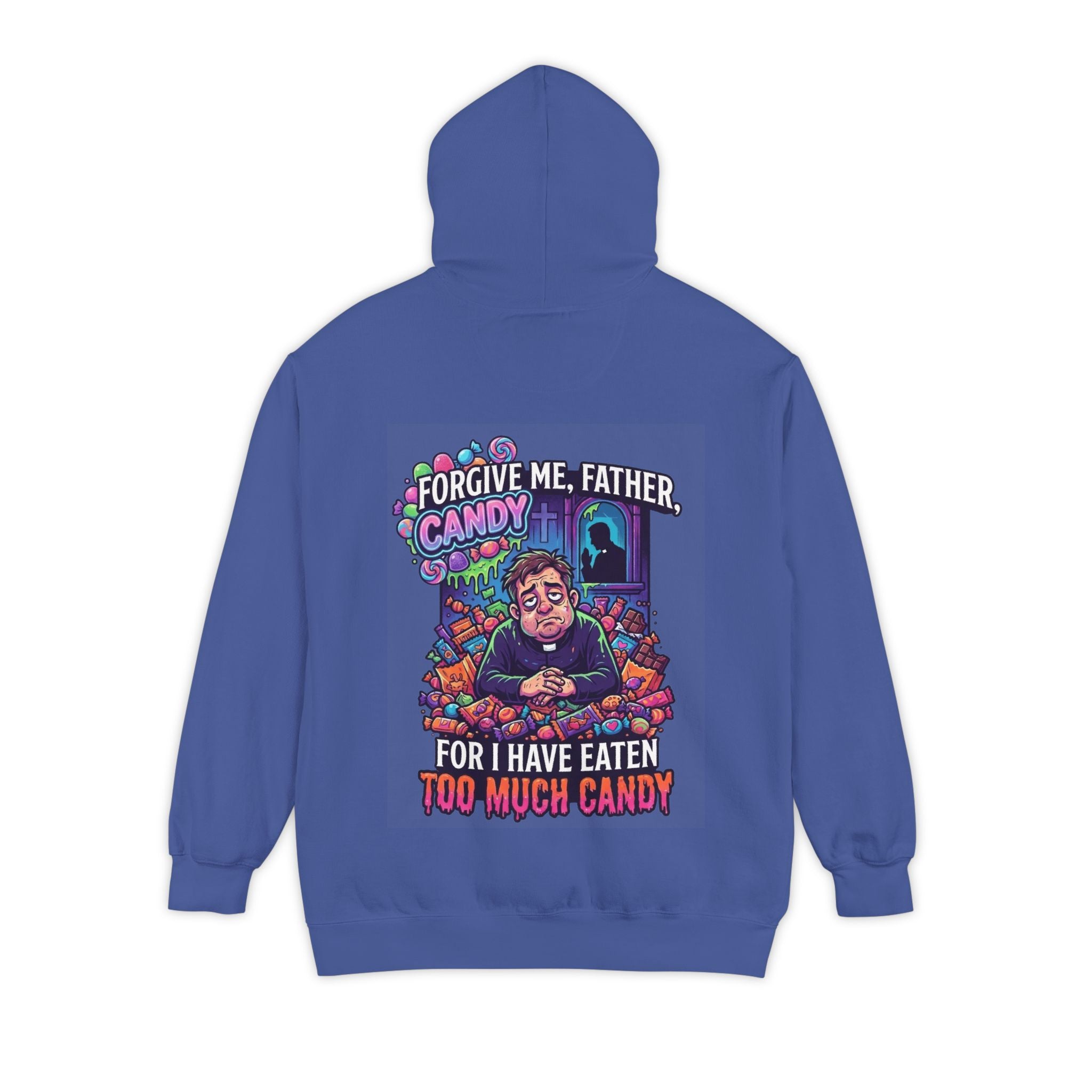 "Forgive Me Father Too Much Candy" Garment-Dyed Hoodie