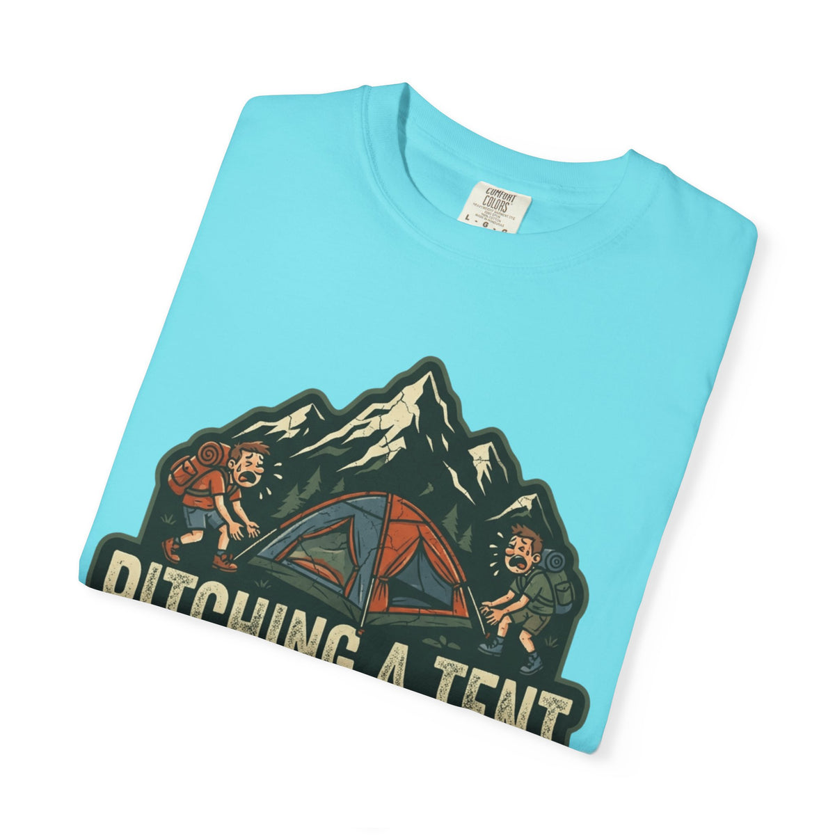 Pitching A Tent Is My Only Cardio Unisex Garment-Dyed Tee