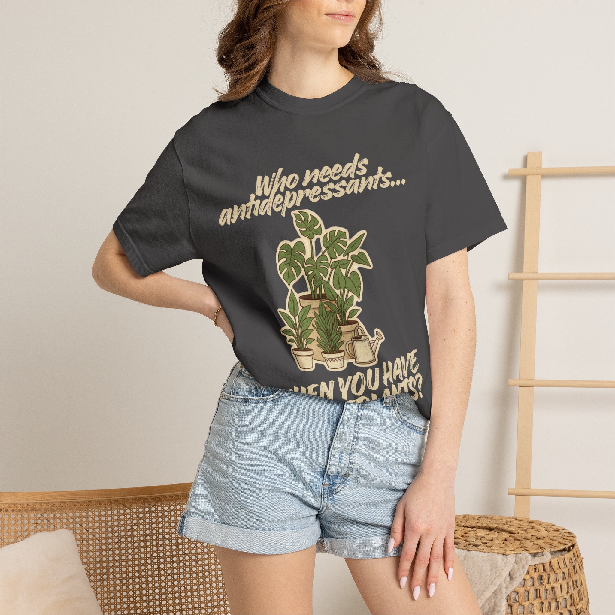 “Who Needs Antidepressants… When You Have Houseplants?” Unisex Garment-Dyed T-shirt