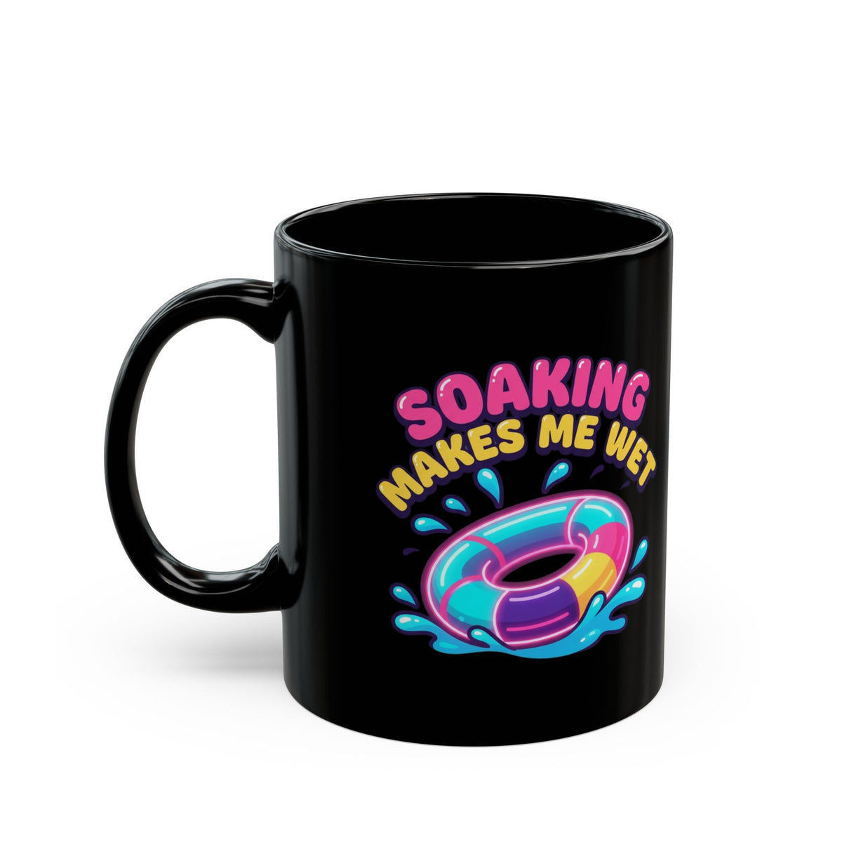 "Soaking Makes Me Wet" Black Ceramic Mug