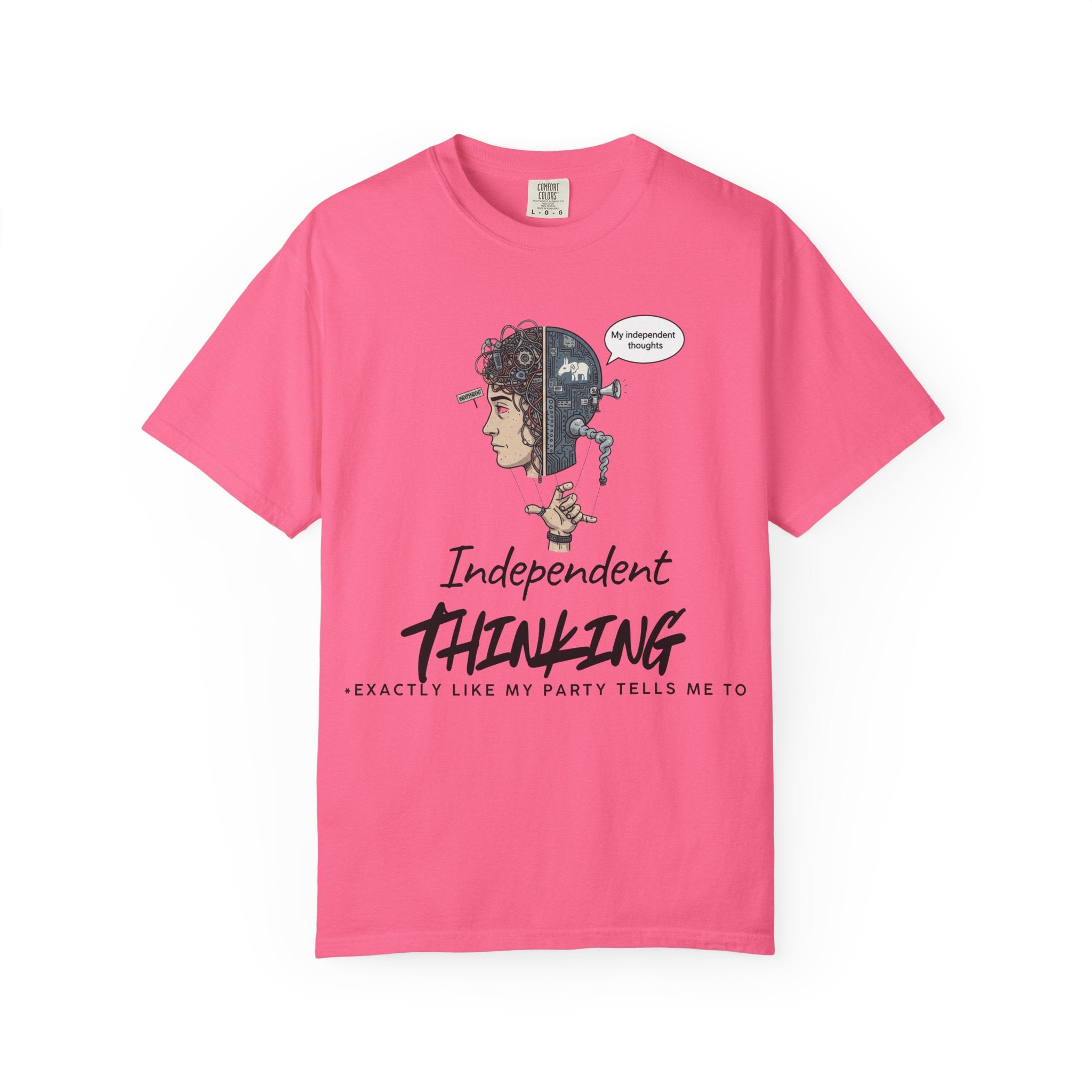 "Independent Thinking (The Party Line Edition)" Unisex Garment-Dyed T-shirt