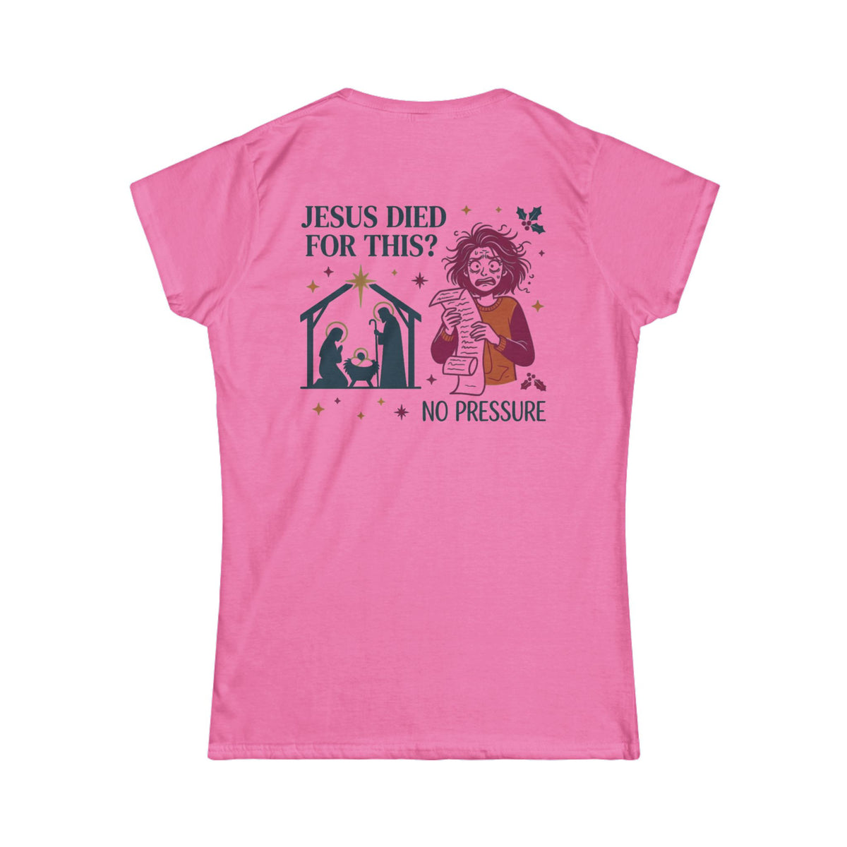 Color: Azalea | Jesus Died For This Women's Tee