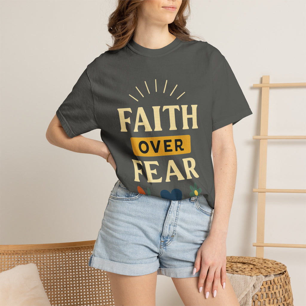 “Faith Over Fear” Unisex Garment-Dyed T-shirt