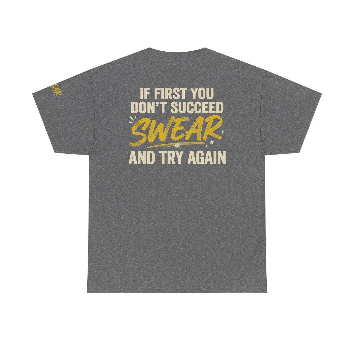 Color: Tweed | Swear And Try Again Premium Graphic Tee
