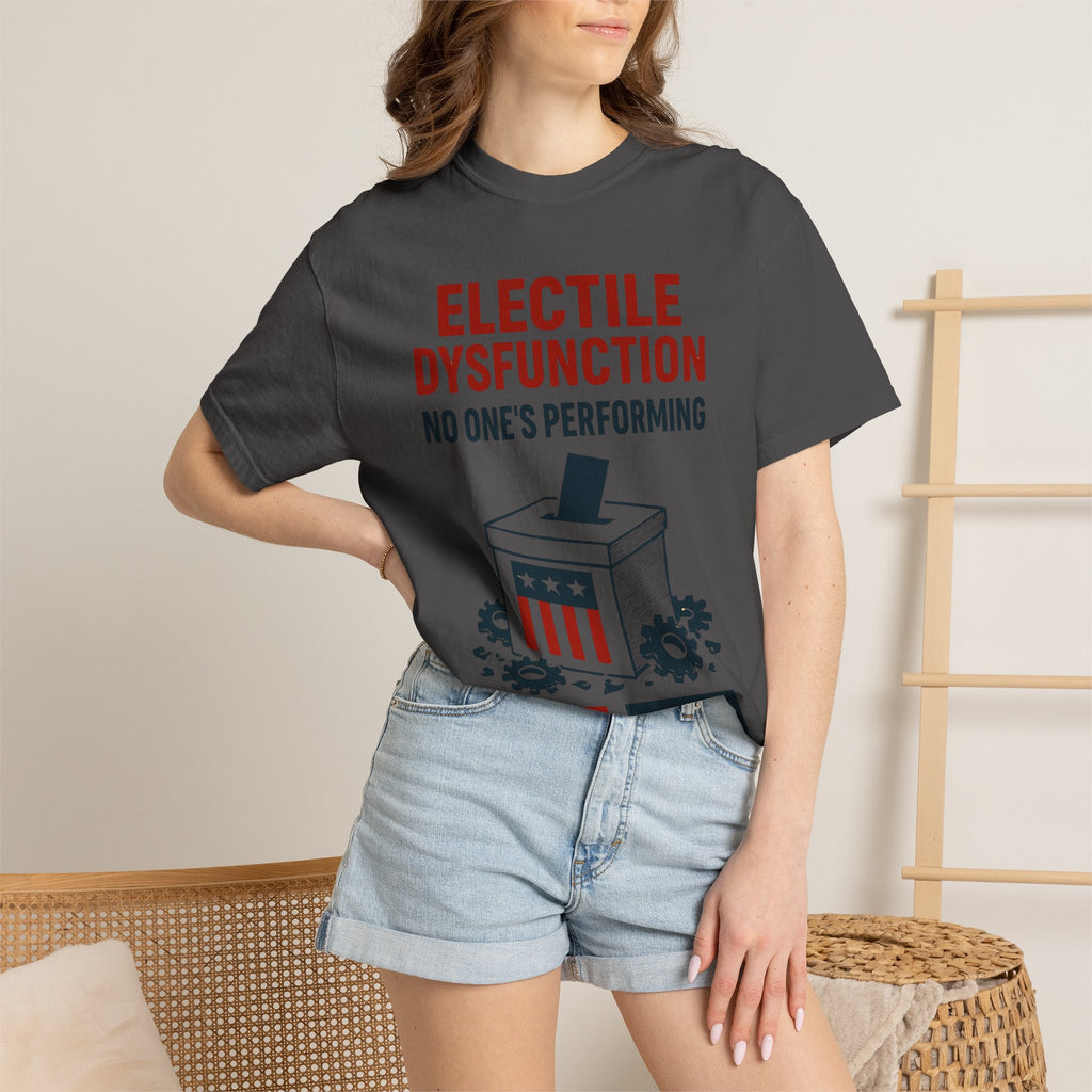 "Electile Dysfunction" Unisex Garment-Dyed T-shirt