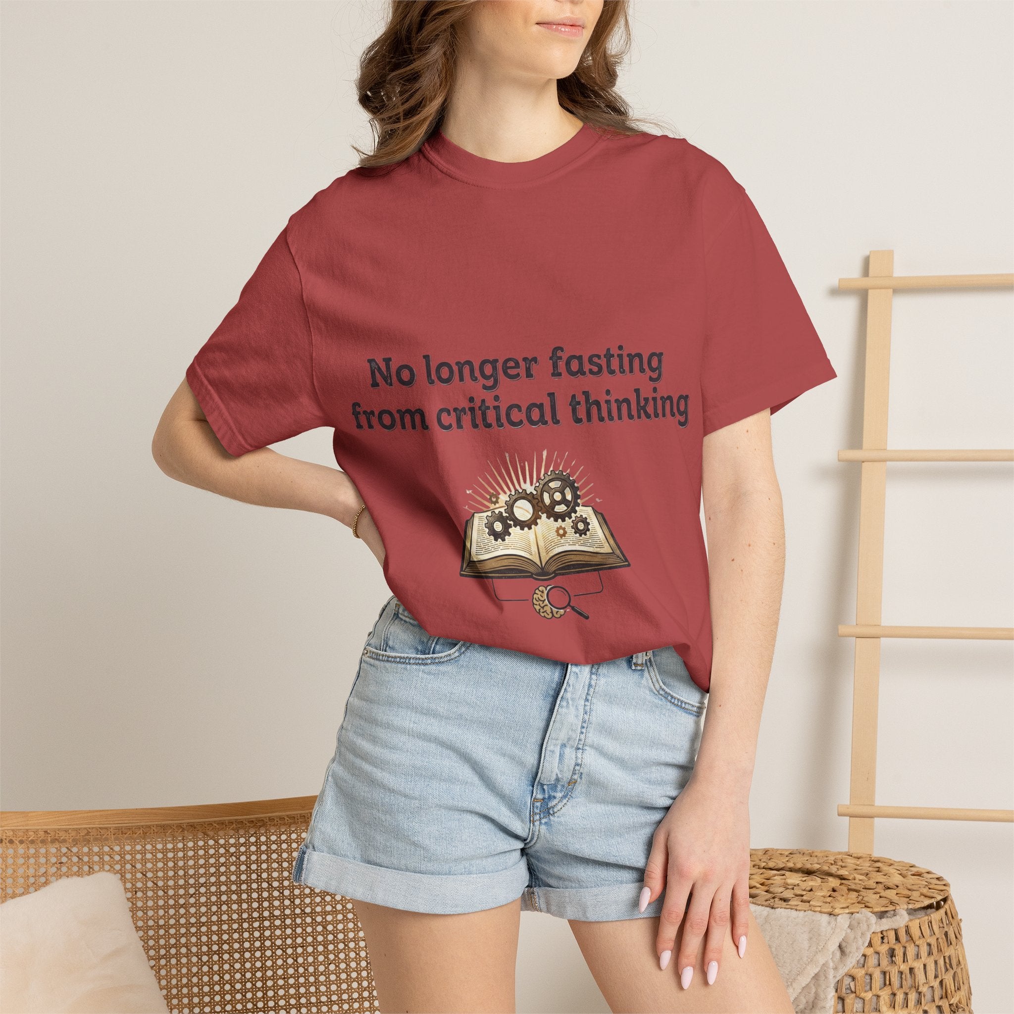 “No longer fasting from critical thinking” Unisex Garment-Dyed T-shirt