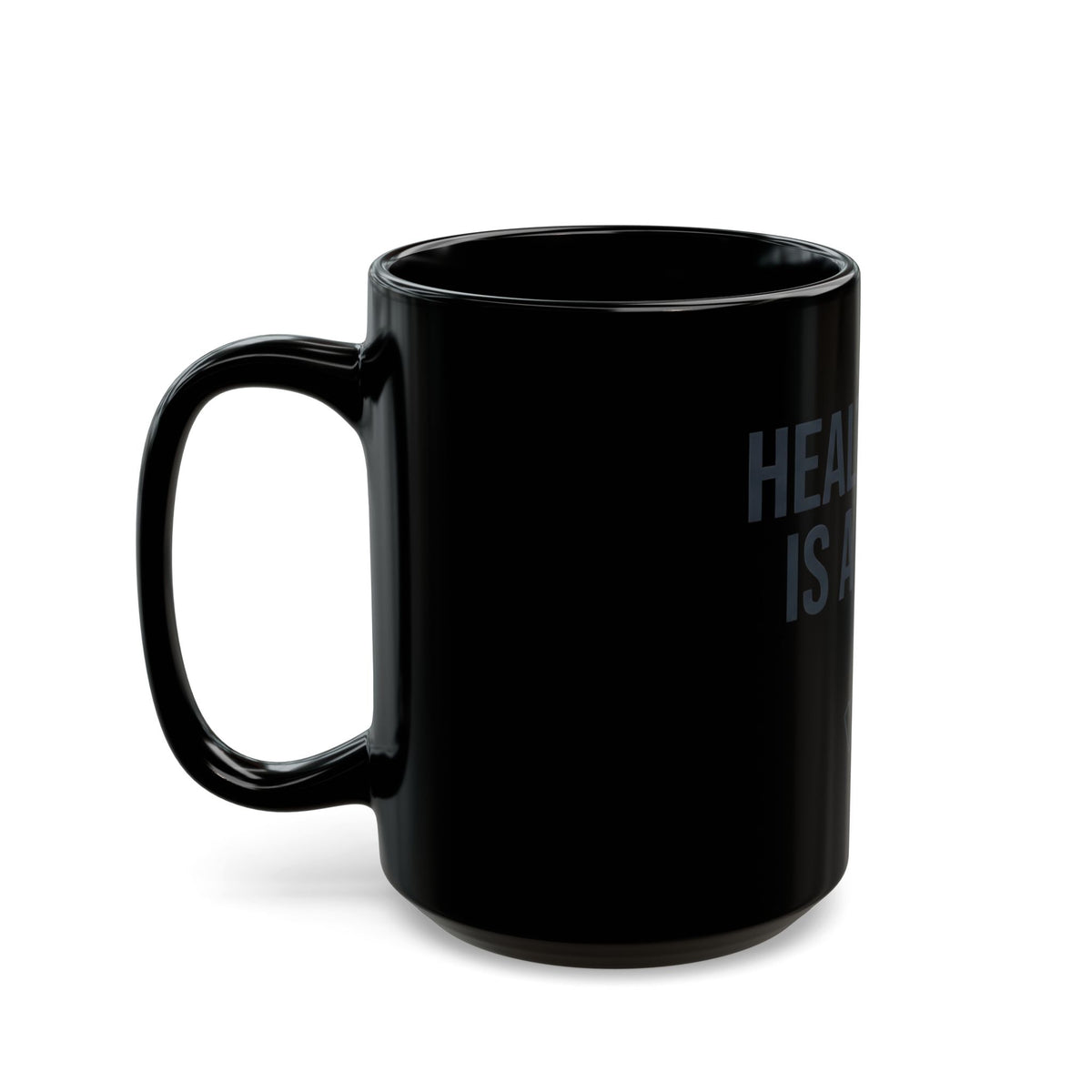 "Protest Series - Healthcare Is A Right" Black Ceramic Mug — Graphic