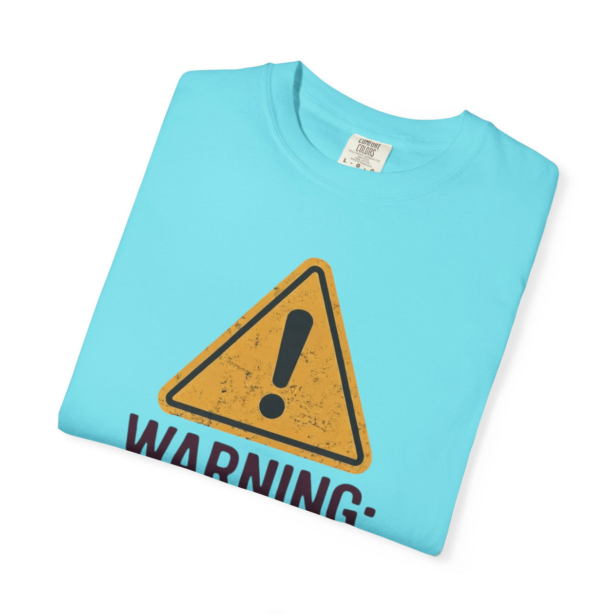 Warning I am The Family Liability Unisex Garment-Dyed Tee